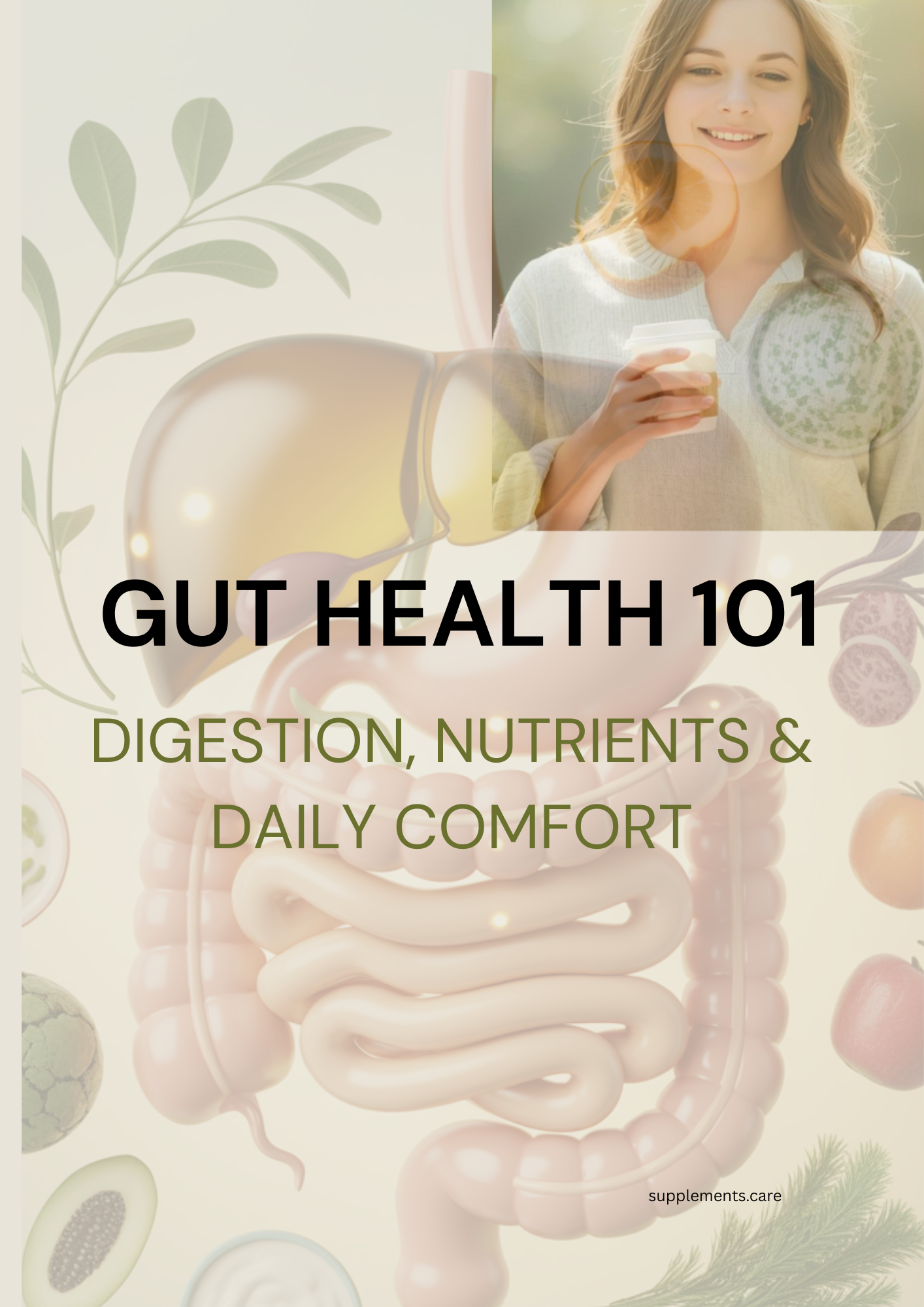 Gut Health 101 : Digestion, Nutrients & Daily Comfort
